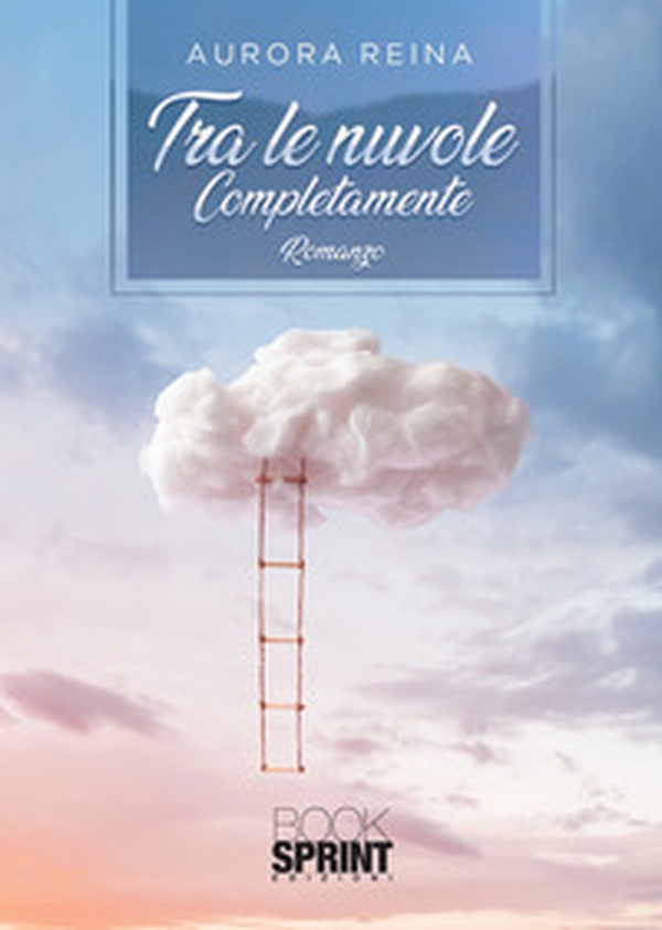 Tra le nuvole completamente - Librerie.coop Tra le nuvole completamente - Librerie.coop