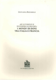Se le parole si potessero scorgere. I mondi di doni tra Italia e Francia - Librerie.coop