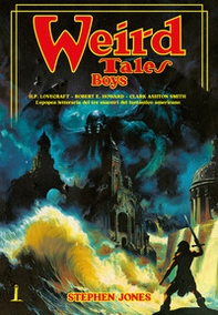 The weird tales boys. Ediz. italiana - Librerie.coop