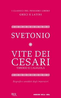 Vite dei cesari. Tiberio e Caligola - Librerie.coop