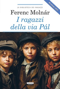 I ragazzi della via Pál. Ediz. integrale. Revisione 2025 - Librerie.coop
