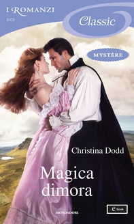 Magica dimora (I Romanzi Classic) - Librerie.coop Magica dimora (I Romanzi Classic) - Librerie.coop