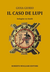 Il caso De Lupi. Inchiesta su Anubi - Librerie.coop