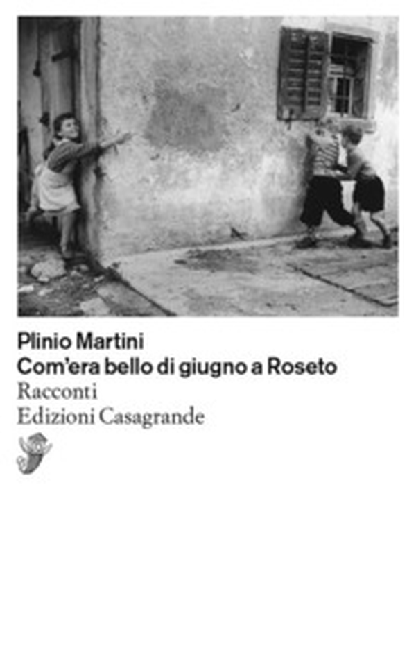 Com'era bello di giugno a Roseto - Librerie.coop Com'era bello di giugno a Roseto - Librerie.coop