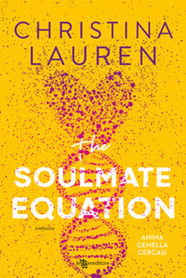 The soulmate equation. Anima gemella cercasi - Librerie.coop The soulmate equation. Anima gemella cercasi - Librerie.coop