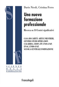 Una nuova formazione professionale. Ricerca su 14 Centri significativi - Librerie.coop