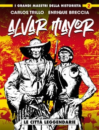 Le città leggendarie. Alvar Mayor - Librerie.coop