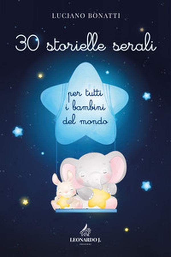 30 storielle serali per tutti i bambini del mondo - Librerie.coop 30 storielle serali per tutti i bambini del mondo - Librerie.coop