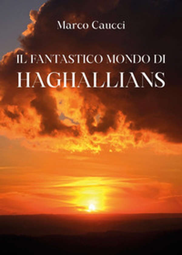 Il fantastico mondo di Haghallians - Librerie.coop