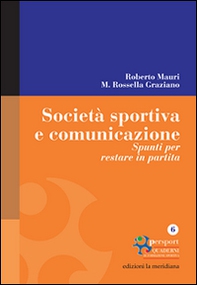Società sportiva e comunicazione. Spunti per restare in partita - Librerie.coop