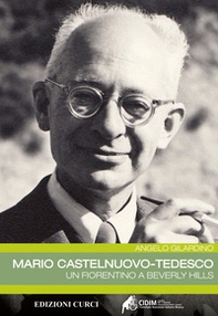 Mario Castelnuovo-Tedesco. Un fiorentino a Beverly Hills - Librerie.coop Mario Castelnuovo-Tedesco. Un fiorentino a Beverly Hills - Librerie.coop