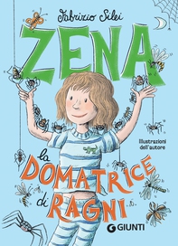 Zena la domatrice di ragni - Librerie.coop Zena la domatrice di ragni - Librerie.coop