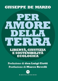 Per amore della terra. Libertà, giustizia e sostenibilità ecologica - Librerie.coop Per amore della terra. Libertà, giustizia e sostenibilità ecologica - Librerie.coop