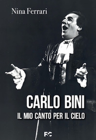 Carlo Bini. Il mio canto per il cielo - Librerie.coop