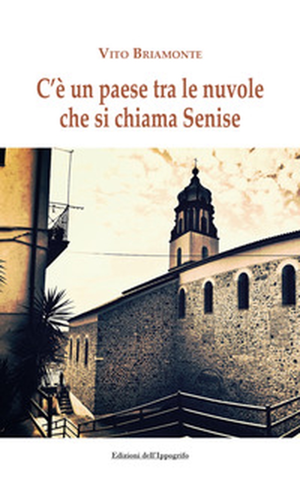 C'è un paese tra le nuvole che si chiama Senise - Librerie.coop C'è un paese tra le nuvole che si chiama Senise - Librerie.coop
