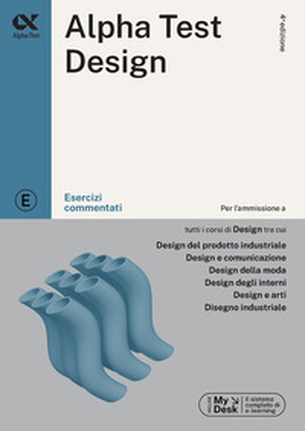 Alpha Test. Design. Esercizi commentati. Ediz. MyDesk - Librerie.coop Alpha Test. Design. Esercizi commentati. Ediz. MyDesk - Librerie.coop