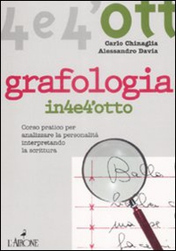 Grafologia. Corso pratico per analizzare la personalità interpretando la scrittura - Librerie.coop