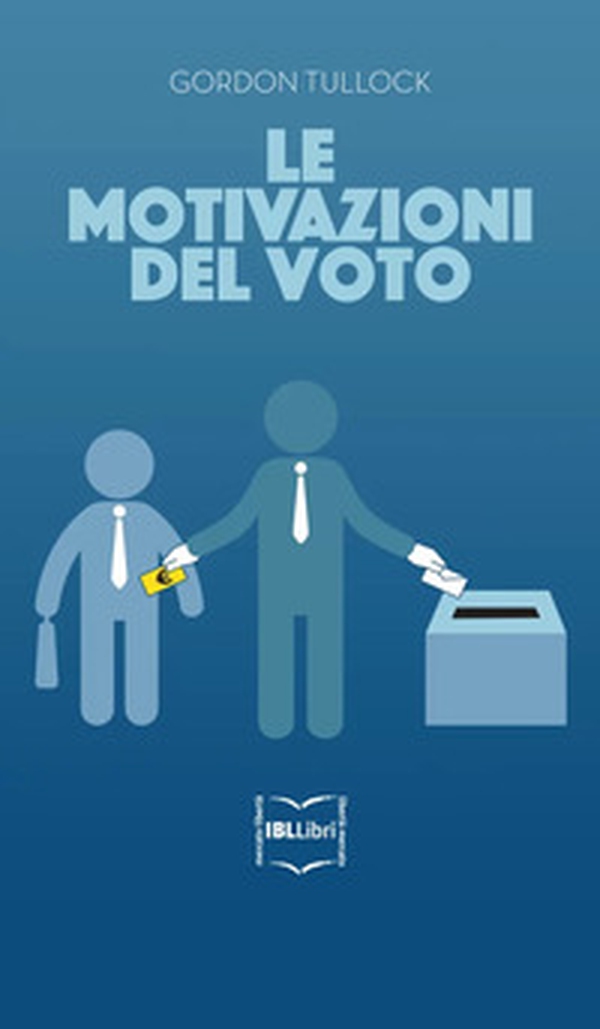Le motivazioni del voto - Librerie.coop Le motivazioni del voto - Librerie.coop