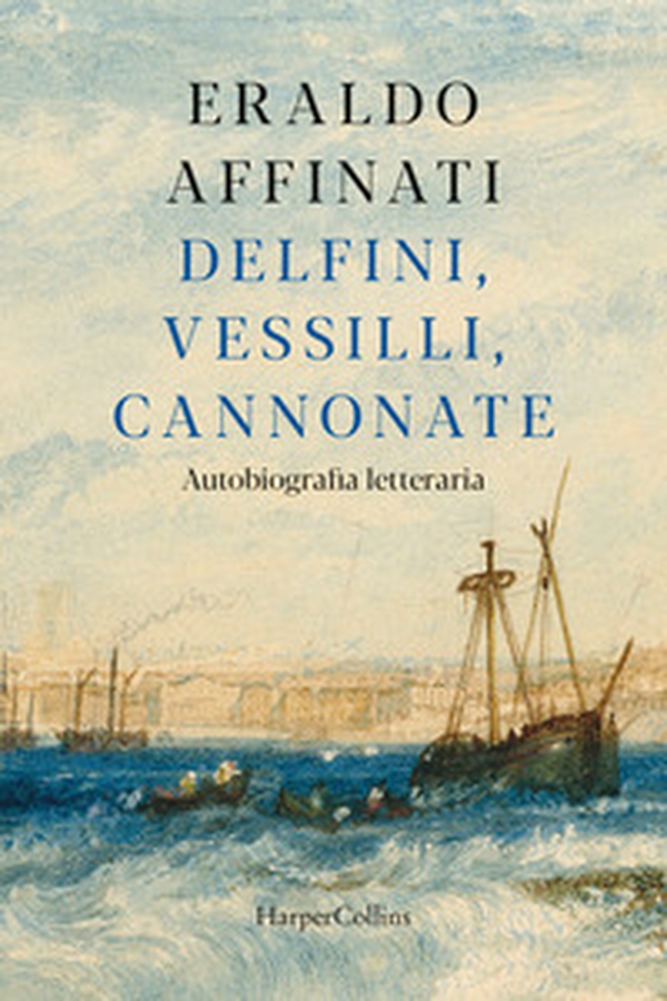 Delfini, vessilli, cannonate. Autobiografia letteraria - Librerie.coop Delfini, vessilli, cannonate. Autobiografia letteraria - Librerie.coop