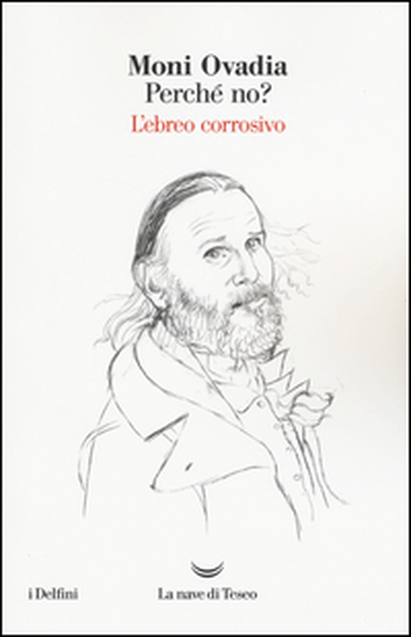 Perché no? L'ebreo corrosivo - Librerie.coop Perché no? L'ebreo corrosivo - Librerie.coop
