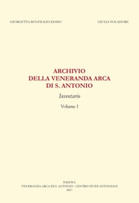 Archivio della «Veneranda arca di s. Antonio». Inventario - Librerie.coop