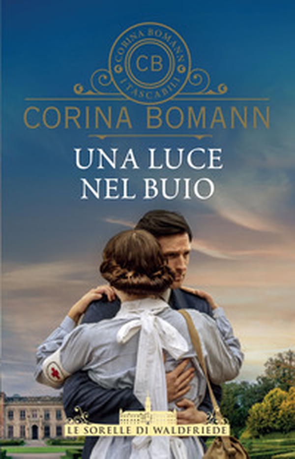Una luce nel buio. Le sorelle di Waldfriede - Librerie.coop Una luce nel buio. Le sorelle di Waldfriede - Librerie.coop