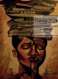 Poesia 2019. Centocinquanta poeti in antologia - Librerie.coop