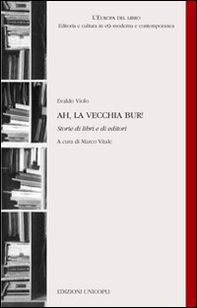 Ah, la vecchia BUR! Storie di libri e di editori - Librerie.coop