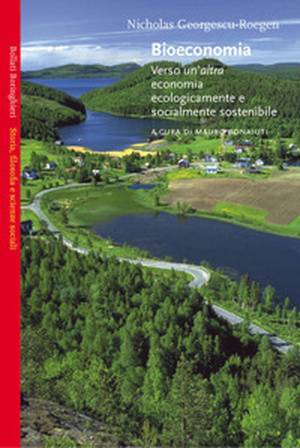 Bioeconomia. Verso un'altra economia ecologicamente e socialmente sostenibile - Librerie.coop Bioeconomia. Verso un'altra economia ecologicamente e socialmente sostenibile - Librerie.coop