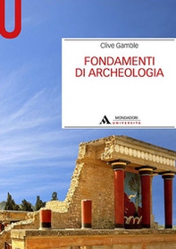 Fondamenti di archeologia - Librerie.coop Fondamenti di archeologia - Librerie.coop