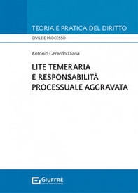 Lite temeraria e responsabilità processuale aggravata - Librerie.coop