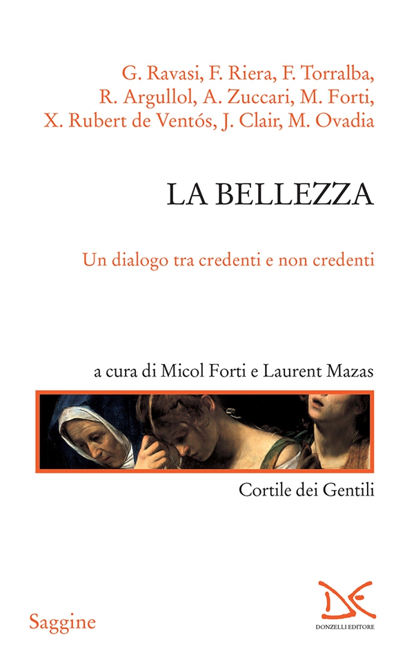 La bellezza. Un dialogo tra credenti e non credenti - Librerie.coop La bellezza. Un dialogo tra credenti e non credenti - Librerie.coop
