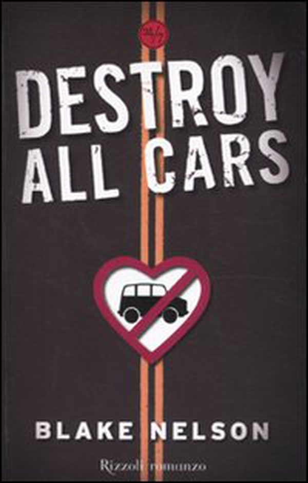 Destroy all cars - Librerie.coop Destroy all cars - Librerie.coop