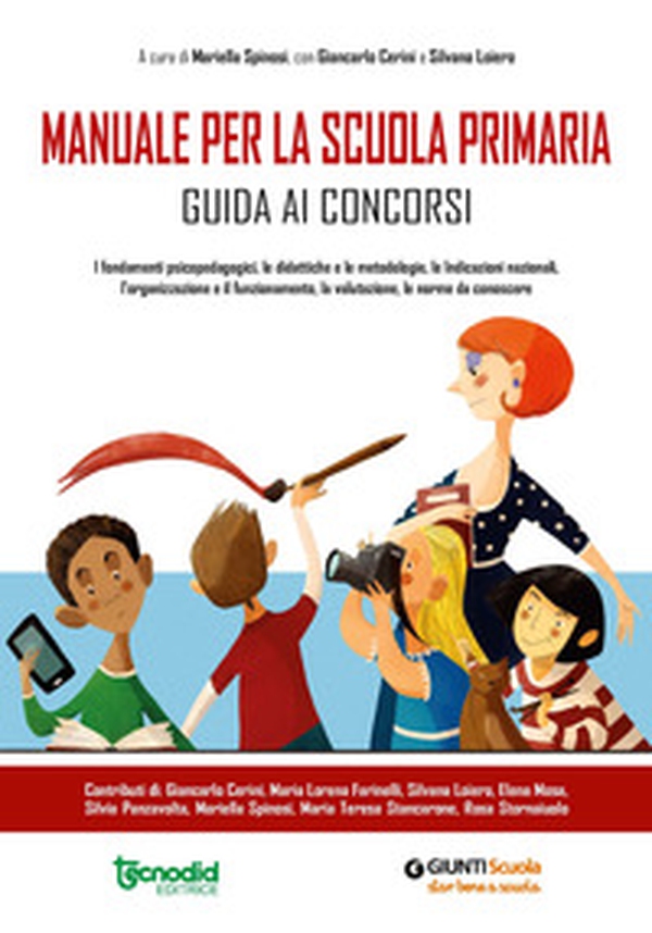 Manuale per la scuola primaria. Guida ai concorsi. I fondamenti epistemologici, le didattiche e le metodologie, le indicazioni nazionali, l'organizzazione e il funzionamento, la valutazione, le norme da conoscere - Librerie.coop Manuale per la scuola primaria. Guida ai concorsi. I fondamenti epistemologici, le didattiche e le metodologie, le indicazioni nazionali, l'organizzazione e il funzionamento, la valutazione, le norme da conoscere - Librerie.coop