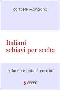 Italiani schiavi per scelta - Librerie.coop