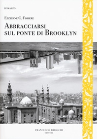 Abbracciarsi sul ponte di Brooklyn - Librerie.coop