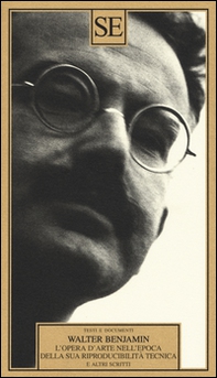 L'opera d'arte nell'epoca della sua riproducibilità tecnica e altri scritti - Librerie.coop
