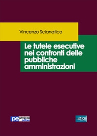 Le tutele esecutive nei confronti delle pubbliche amministrazioni - Librerie.coop Le tutele esecutive nei confronti delle pubbliche amministrazioni - Librerie.coop