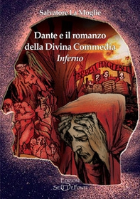 Dante e il romanzo della Divina Commedia. Inferno - Librerie.coop