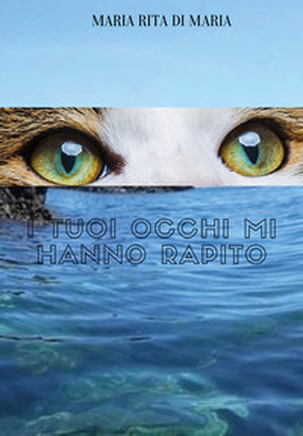 I tuoi occhi mi hanno rapito - Librerie.coop I tuoi occhi mi hanno rapito - Librerie.coop