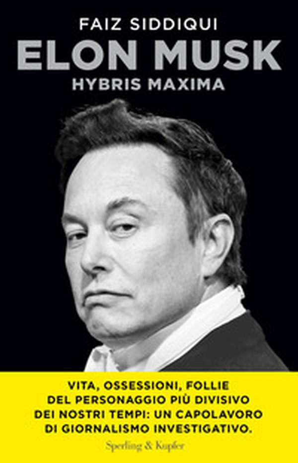 Elon Musk. Hybris maxima - Librerie.coop Elon Musk. Hybris maxima - Librerie.coop