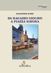 Da ragazzo giocavo a piazza Navona - Librerie.coop