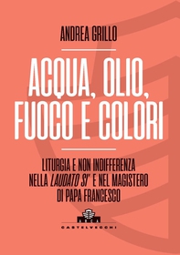 Acqua, olio, fuoco e colori - Librerie.coop Acqua, olio, fuoco e colori - Librerie.coop