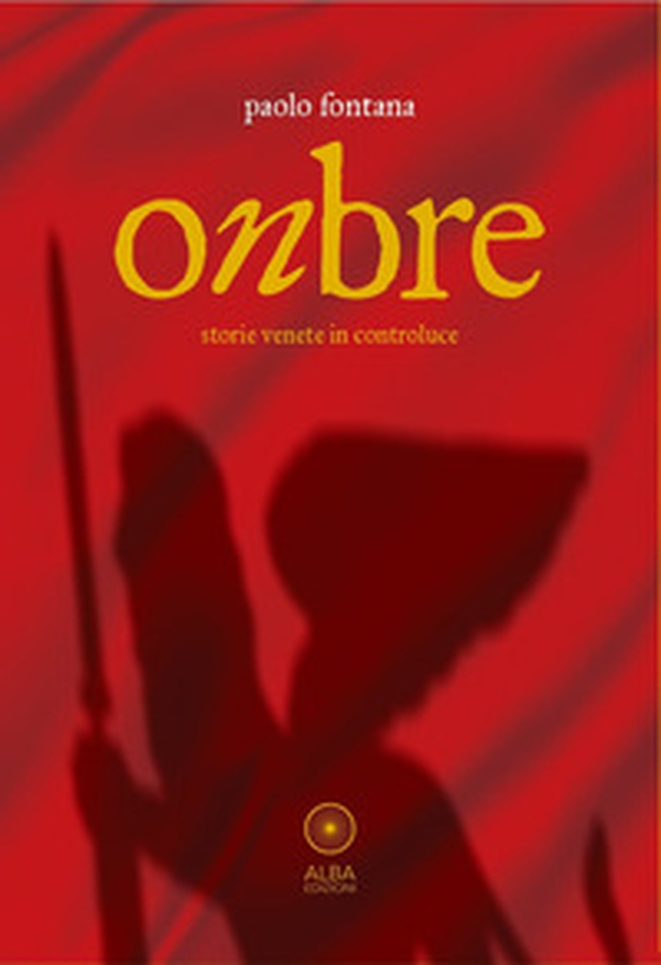 Onbre. Storie venete in controluce - Librerie.coop
