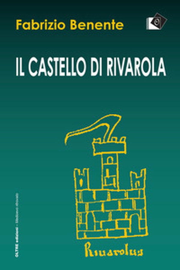 Il castello di Rivarola. Campagne di scavo 1996/97 e indagini archeologiche 2018 - Librerie.coop Il castello di Rivarola. Campagne di scavo 1996/97 e indagini archeologiche 2018 - Librerie.coop