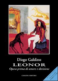 Leonor. Opera prima di amore e decisione - Librerie.coop