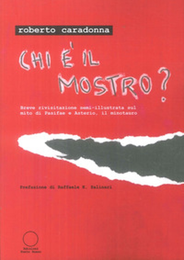 Chi è il mostro? Breve rivisitazione semi-illustrata sul mito di Pasifae e Asterio, il minotauro - Librerie.coop Chi è il mostro? Breve rivisitazione semi-illustrata sul mito di Pasifae e Asterio, il minotauro - Librerie.coop