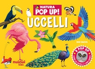 Uccelli. Natura pop up - Librerie.coop