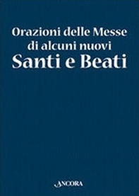 Orazioni delle Messe di nuovi Santi e Beati - Librerie.coop
