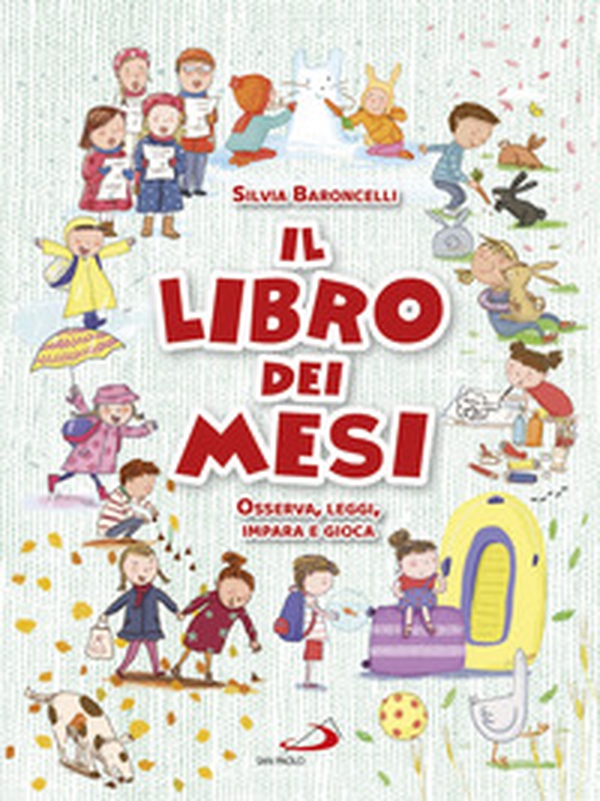 Il libro dei mesi. Osserva, leggi, impara e gioca - Librerie.coop Il libro dei mesi. Osserva, leggi, impara e gioca - Librerie.coop